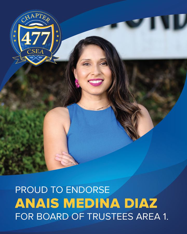 Endorsement graphic: CSEA Chapter 477 is proud to endorse Anais Medina Diaz for Board of Trustees, Area 1. Portrait of Anais Medina Diaz in a blue dress, smiling outdoors.